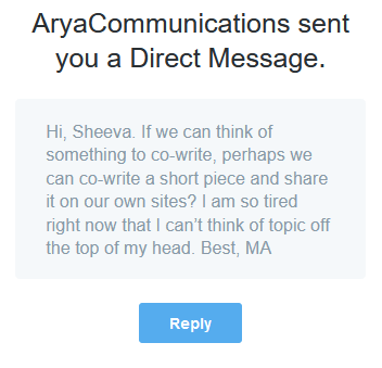 screenshot of a Direct Message in Twitter, regarding a proposed work collaboration, between Sheeva Azma and Monisha Arya 