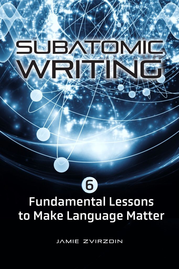 cover of the book "subatomic writing" by jamie zvirzdin