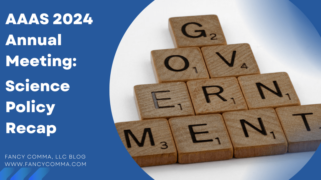 infographic with scrabble letters reading "government" and text that says "aaas 2024 annual meeting: science policy recap / fancy comma, llc blog / www.fancycomma.com"