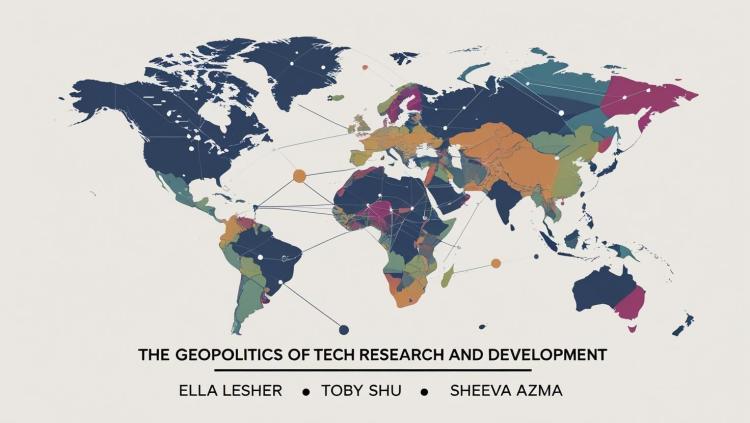 image of a map that reads "the geopolitics of tech research and development by ella lesher , toby shu, and sheeva azma"